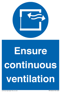 Ensure continuous ventilation